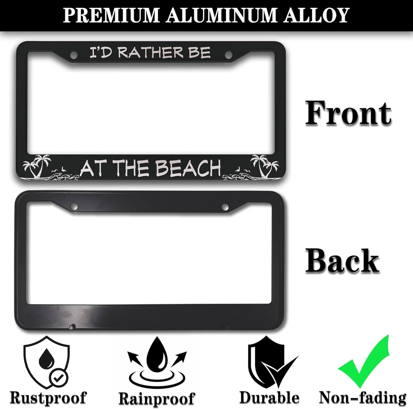 License Plate Frames Black and White License Plate Covers I'd Rather Be at The Beach Aluminum Metal Car Accessory 2 Pack with Screw Covers Set