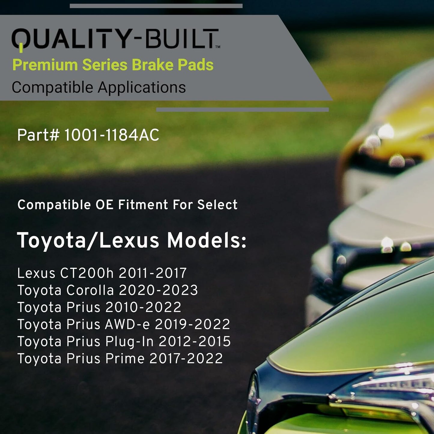 Premium Ceramic Front Brake Pads (1001-1184AC) Compatible with 2010-2023 Lexus/Toyota (Corolla/CT200h/Prius/Prius AWD-e/Prius Plug-In/Prius Prime)